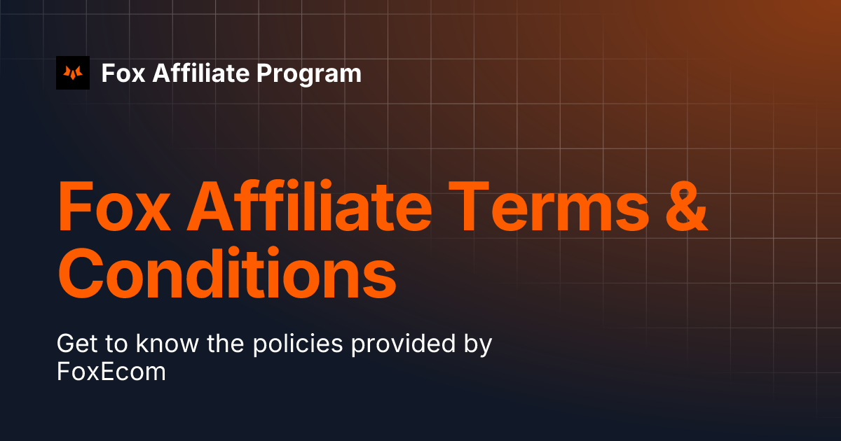 Fox Affiliate Terms & Conditions | Fox Affiliate Program